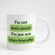 Χιουμοριστική Κούπα I’m Not Antisocial, I’m Just Not User Friendly -Δώρο για Introverts