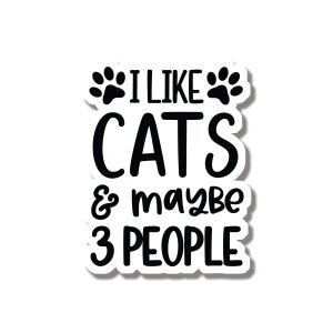 Αυτοκόλλητο Βινυλίου I like cats and maybe 3 people